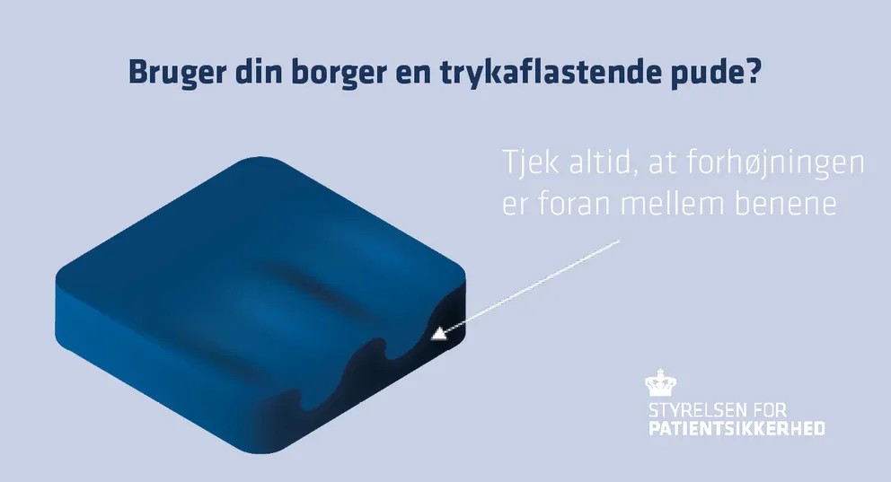 Tjek altid, at forhøjningen på din trykaflastende pude er foran mellem benene.